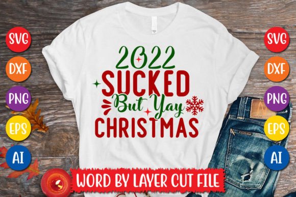 2022 Sucked but Yay Christmas SVG: A Designer's Holiday Asset