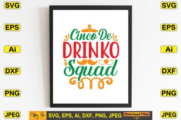Cinco De Drinko Squad SVG Design Print