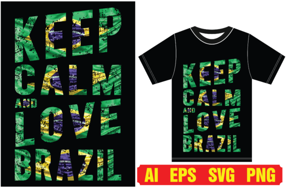 Keep Calm and Love Brazil T-Shirt Design